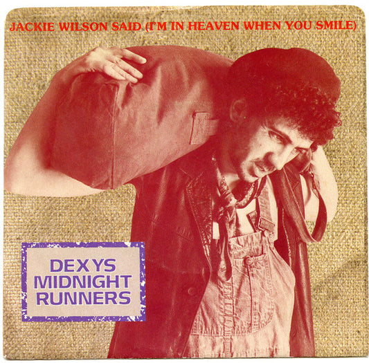 Dexys Midnight Runners : Jackie Wilson Said (I'm In Heaven When You Smile) (7", Single)
