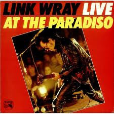 Link Wray : Link Wray Live At The Paradiso (LP, Album)