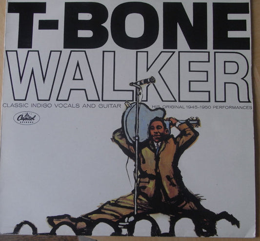 T-Bone Walker : The Great Blues Vocals And Guitar Of T-Bone Walker (His Original 1945-1950 Performances) (LP, Comp, Mono, RE)