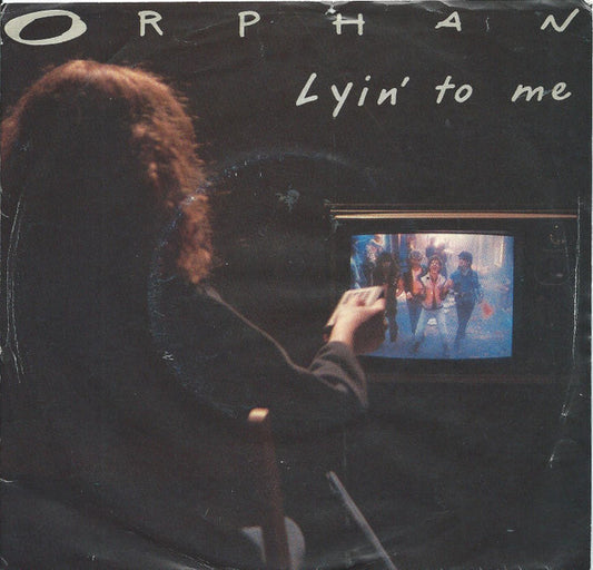 Orphan (2) : Lyin' To Me (7")