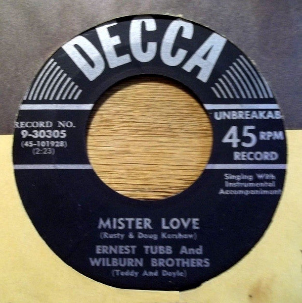 Ernest Tubb And Wilburn Brothers (Teddy And Doyle)* : Mister Love / Leave Me (7")
