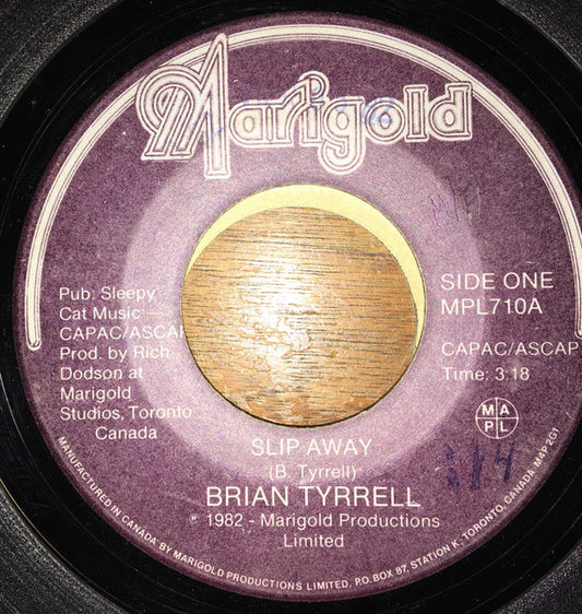Brian Tyrrell : Slip Away (7")