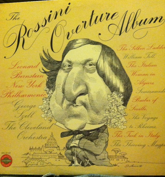 Leonard Bernstein, New York Philharmonic / George Szell, The Cleveland Orchestra : The Rossini Overture Album (2xLP, Album, Comp)