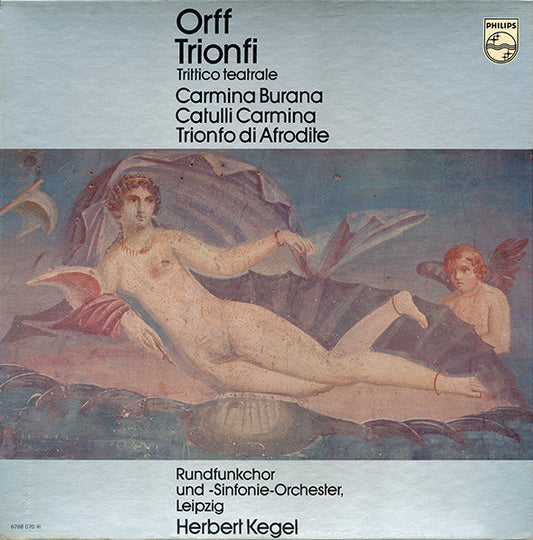 Carl Orff - Herbert Kegel, Rundfunk-Sinfonie-Orchester Leipzig : Trionfi Trittico Teatrale - Carmina Burana / Trionfo Di Afrodite / Catulli Carmina (3xLP, Album + Box)