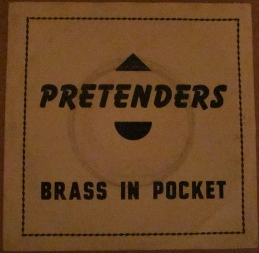 Pretenders* : Brass In Pocket (I'm Special) (7", Single)