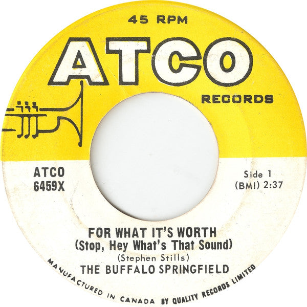 The Buffalo Springfield* : For What It's Worth / Do I Have To Come Right Out And Say It (7", Single)
