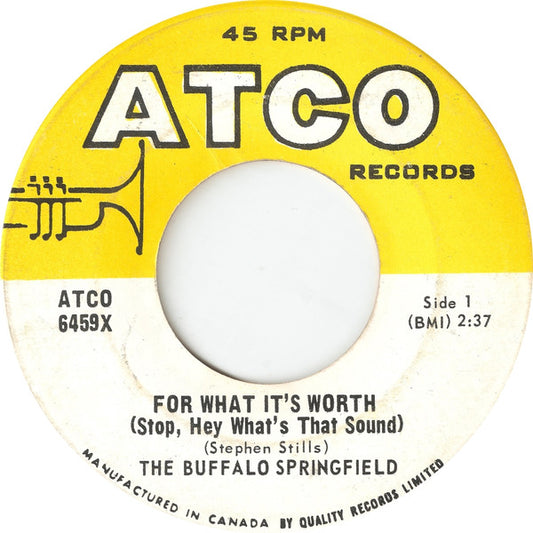 The Buffalo Springfield* : For What It's Worth / Do I Have To Come Right Out And Say It (7", Single)