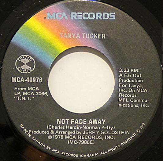 Tanya Tucker : Not Fade Away / Texas (When I Die) (7", Single)