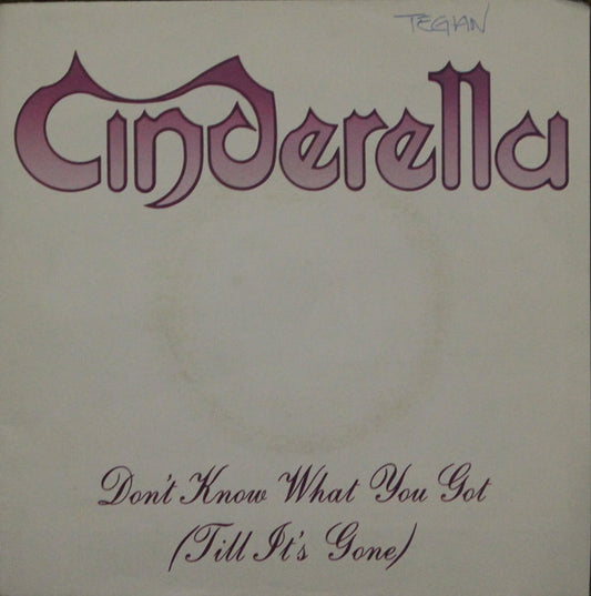 Cinderella (3) : Don't Know What You Got (Till It's Gone) (7", Single, Pos)