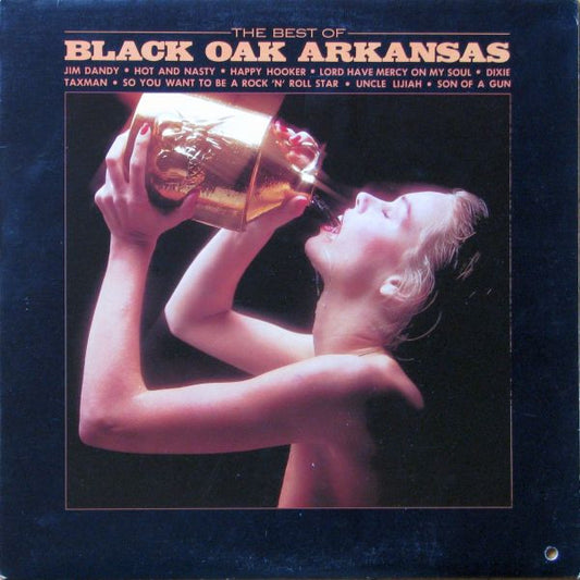 Black Oak Arkansas : The Best Of Black Oak Arkansas (LP, Comp)