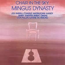 Mingus Dynasty : Chair In The Sky (LP, Album)