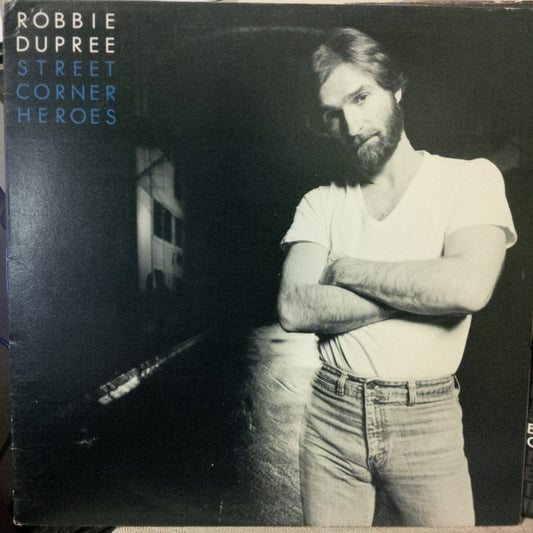 Robbie Dupree : Street Corner Heroes (LP, Album)