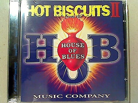 Various : Hot Biscuits II From The House Of Blues Music Company (CD, Album, Comp, Smplr)