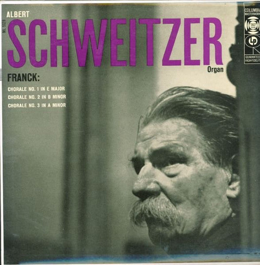 Albert Schweitzer / César Franck : Chorale No. 1 In E Major, Chorale No. 2 In B Minor, Chorale No. 3 In A Minor (LP, Album, Mono)