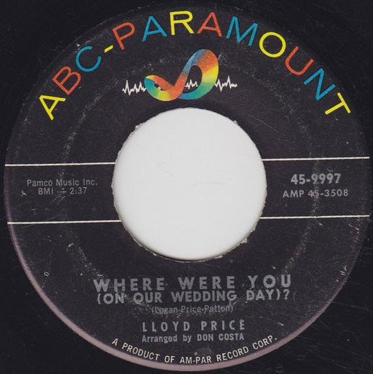 Lloyd Price : Where Were You (On Our Wedding Day)? (7", Single)