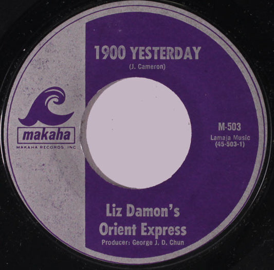 Liz Damon's Orient Express : 1900 Yesterday (7", Single)