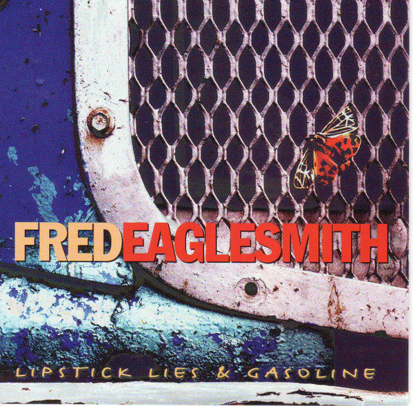 Fred Eaglesmith : Lipstick Lies & Gasoline (CD, Album)