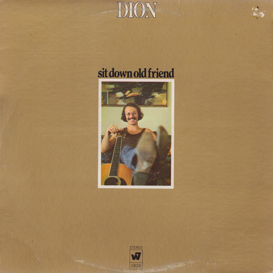Dion (3) : Sit Down Old Friend (LP, Album)