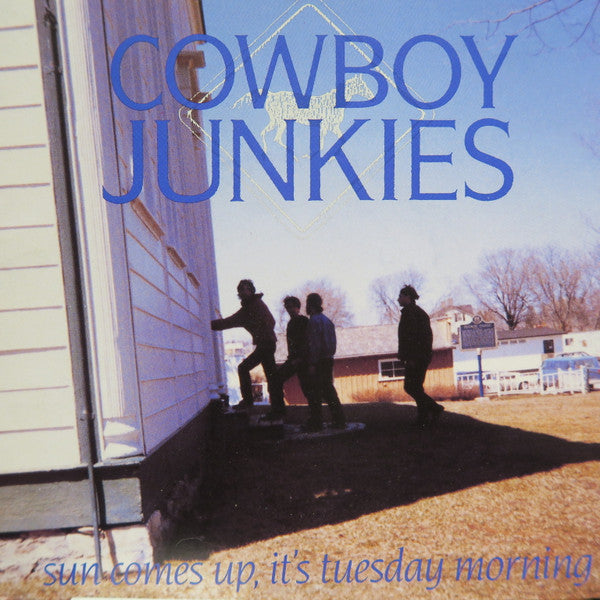 Cowboy Junkies : Sun Comes Up, It's Tuesday Morning (7")