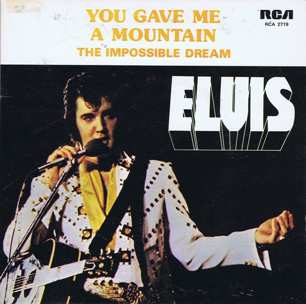 Elvis Presley : You Gave Me A Mountain (7")