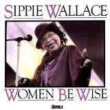 Sippie Wallace : Women Be Wise (CD, Album)