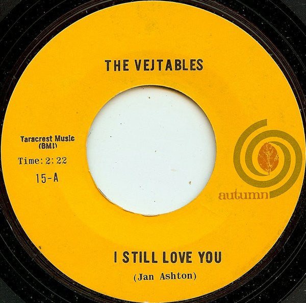 The Vejtables : I Still Love You (7", Single, Styrene, She)