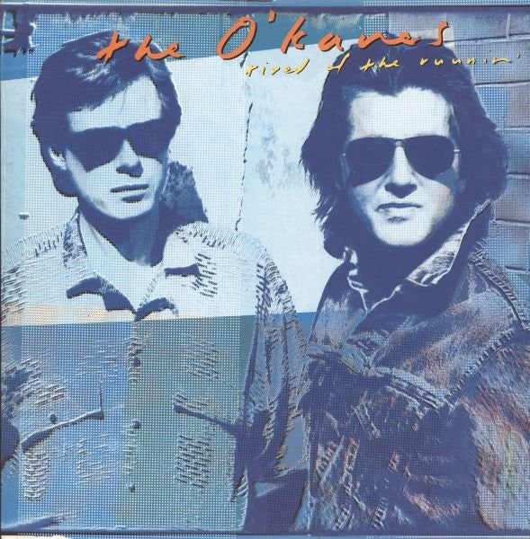 The O'Kanes : Tired Of The Runnin' (LP, Album)