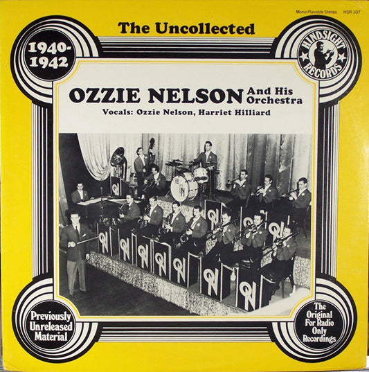 Ozzie Nelson And His Orchestra : The Uncollected Ozzie Nelson, 1940-1942 (LP, Album)
