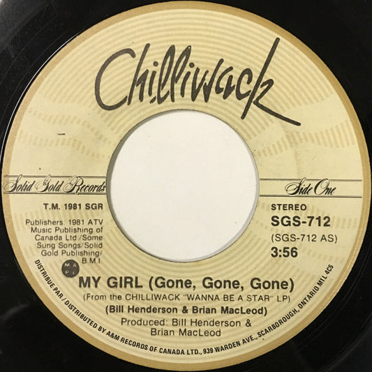 Chilliwack : My Girl (Gone, Gone, Gone) (7", Single)
