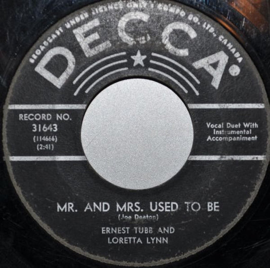 Ernest Tubb And Loretta Lynn : Mr. And Mrs. Used To Be / Love Was Right Here All The Time (7", Single)