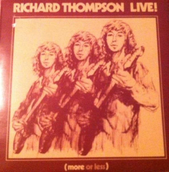 Richard Thompson : Richard Thompson Live! (More Or Less) (2xLP, Comp)