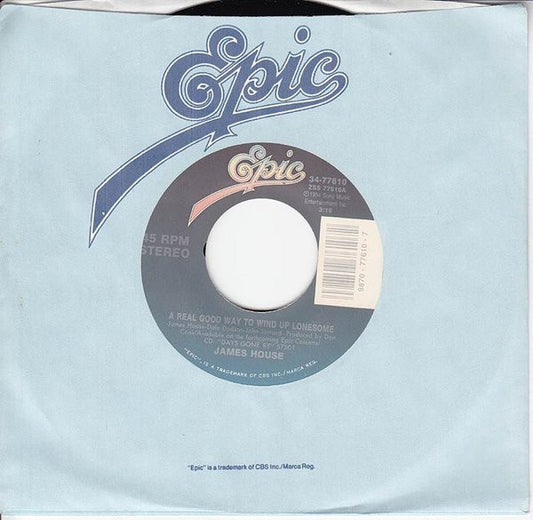 James House : A Real Good Way To Wind Up Lonesome (7")