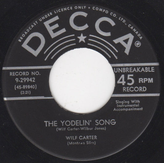 Wilf Carter : The Yodelin' Song / I'm Ragged But I'm Right (7")