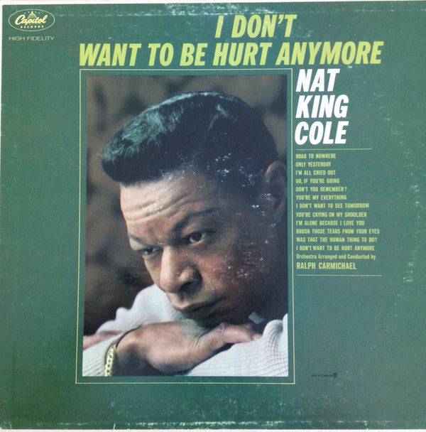 Nat King Cole : I Don't Want To Be Hurt Anymore (LP, Album, Mono)