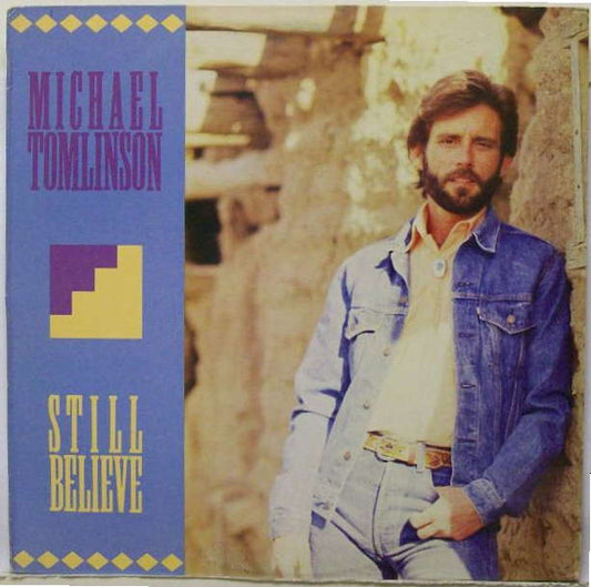 Michael Tomlinson (2) : Still Believe (LP, Album)