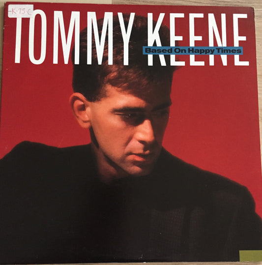 Tommy Keene : Based On Happy Times (LP, Album)