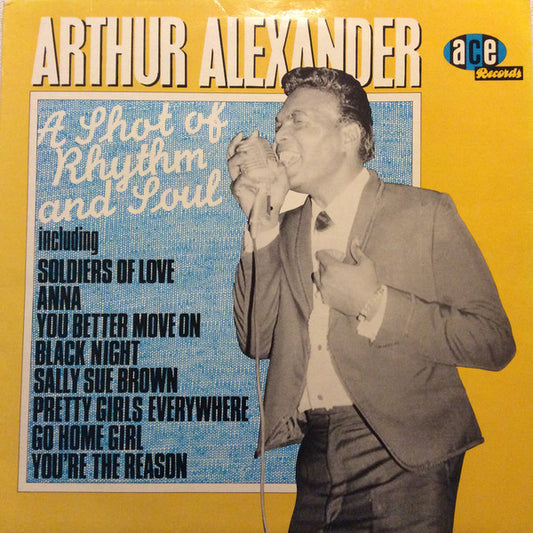 Arthur Alexander : A Shot Of Rhythm And Soul (LP, Comp, RP, Lyn)