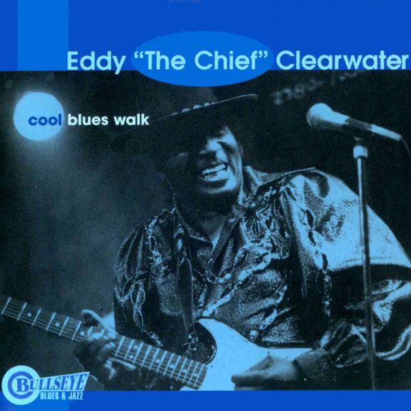 Eddy Clearwater : Cool Blues Walk (CD, Album)