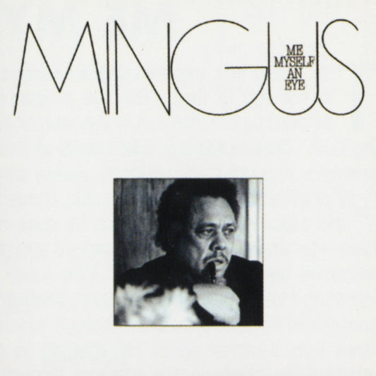 Charles Mingus : Me Myself An Eye (LP, Album)