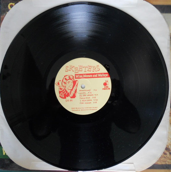 The Skeeters : Wine, Women And Walleye (LP)