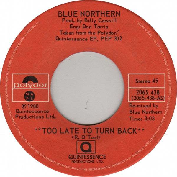 Blue Northern : Too Late To Turn Back / Half As Much (7")