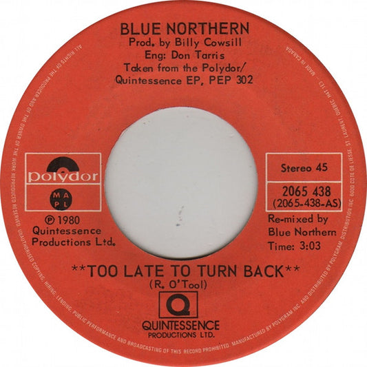 Blue Northern : Too Late To Turn Back / Half As Much (7")