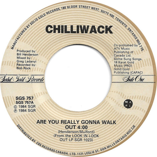 Chilliwack : Are You Really Gonna Walk Out (7", Single)