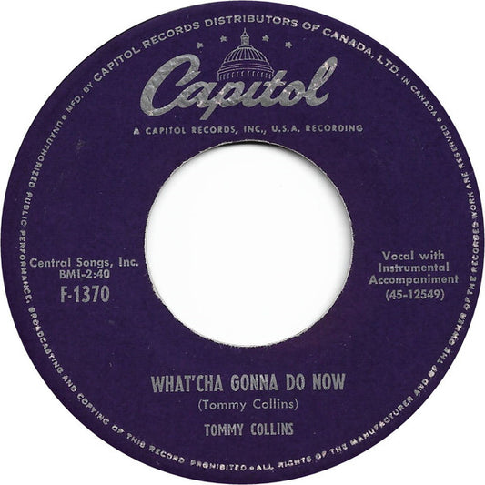 Tommy Collins : Whatcha Gonna Do Now / You're For Me (7", Single, Mono)