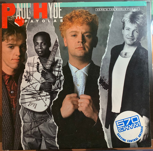 Paul Hyde And Payola$ : Here's The World For Ya (LP, Album, Cin)