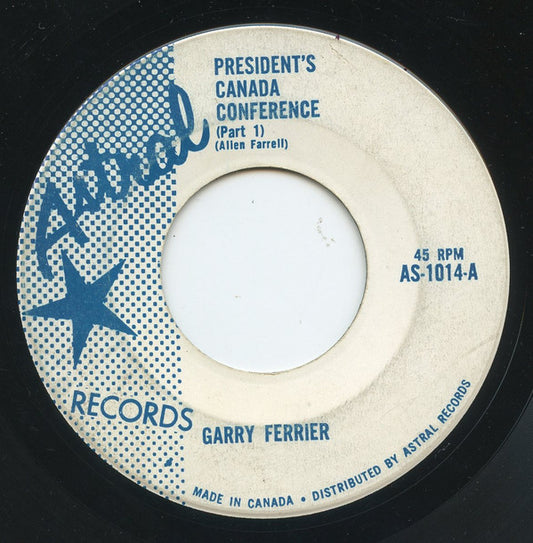 Garry Ferrier : President's Canada Conference (7", Single)