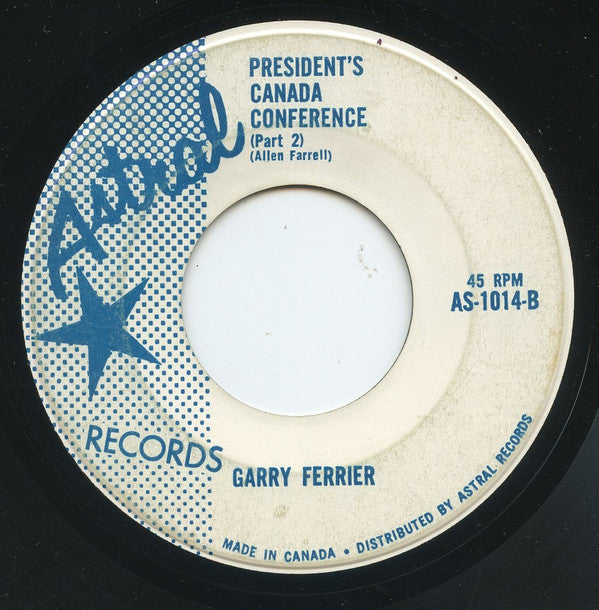 Garry Ferrier : President's Canada Conference (7", Single)