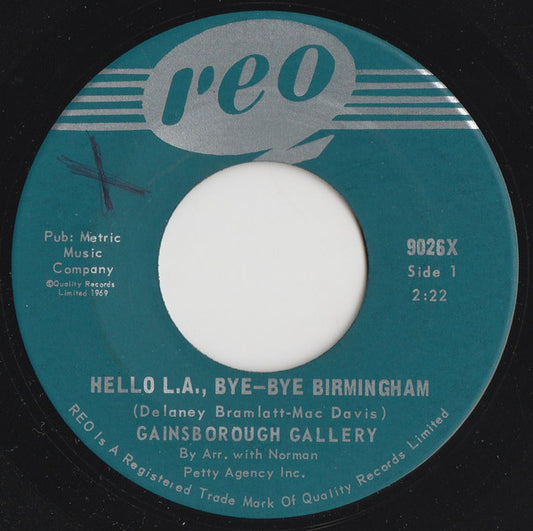 The Gainsborough Gallery : Hello L.A., Bye-Bye Birmingham / Life Is A Song (7", Single)