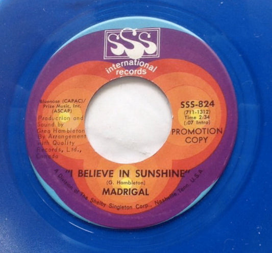 Madrigal (4) : I Believe In Sunshine (7", Promo, Cle)