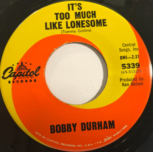 Bobby Durham (2) : It's Too Much Like Lonesome / So Welcome To The Club (7", Single)